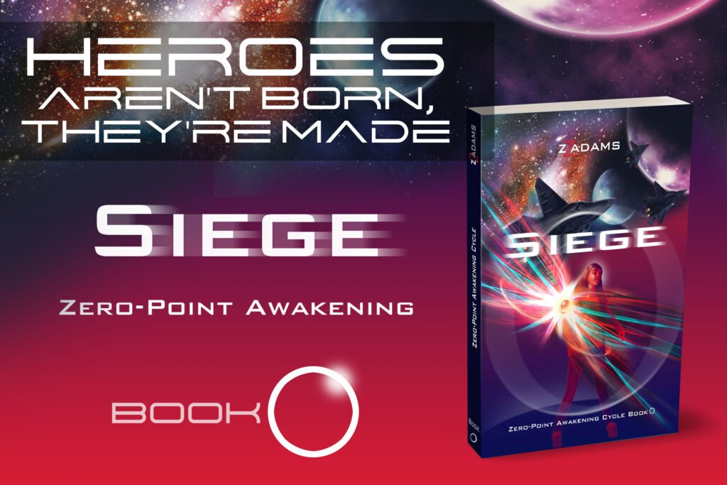 Image of Siege cover. Heroes aren't born, they're made. Siege, prologue to Zero-point Awakening series, an action-packed sci-fi thriller